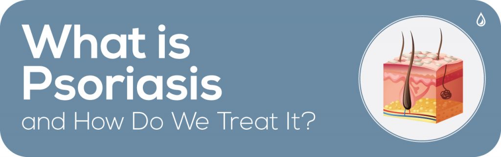 What is psoriasis and how do we treat it? The Dermatology Specialists