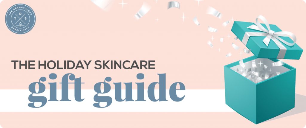 The Holiday Skincare Gift Giving Guide The Dermatology Specialists